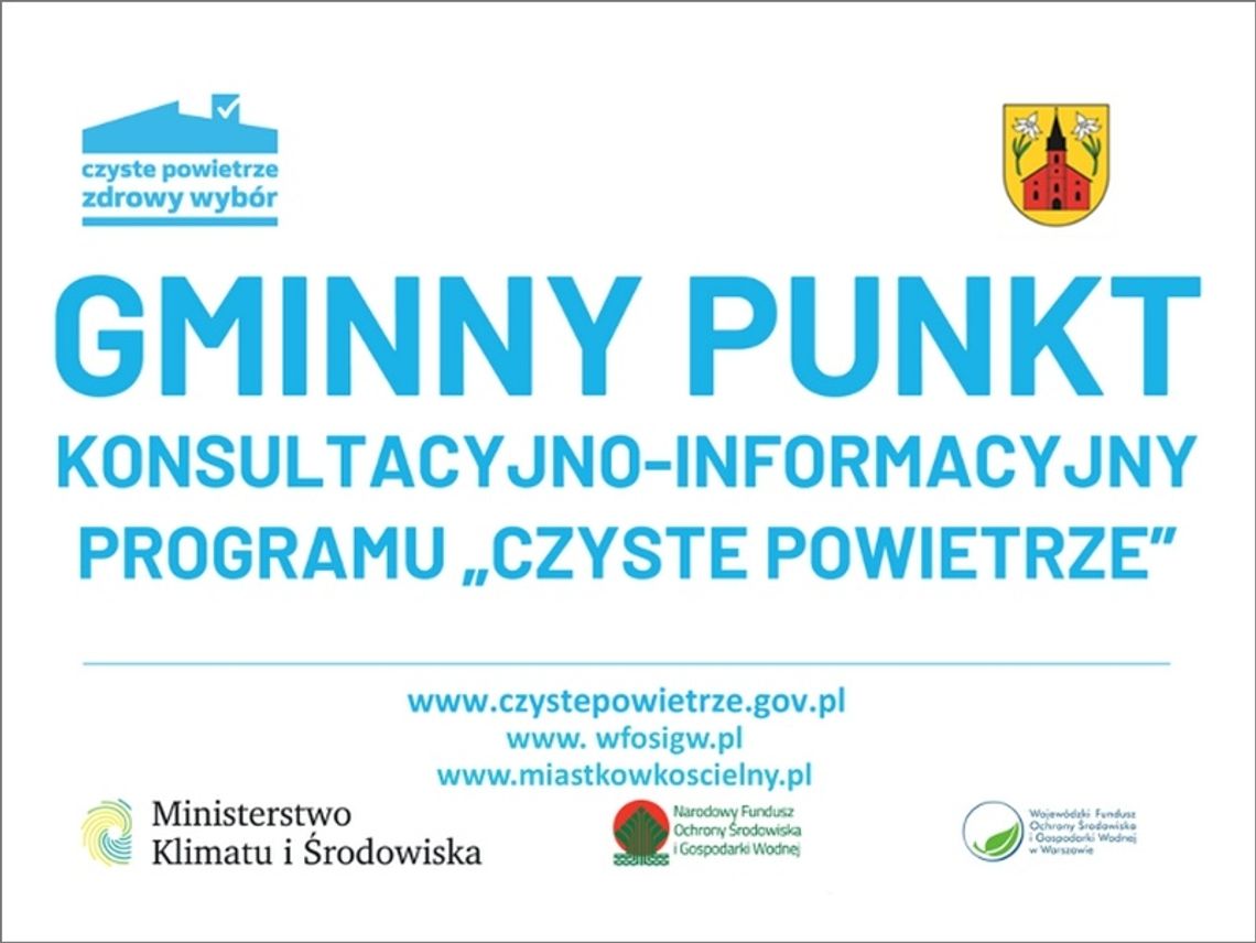 Gminny Punkt Konsultacyjno-Informacyjny Programu "Czyste Powietrze" w Miastkowie Kościelnym