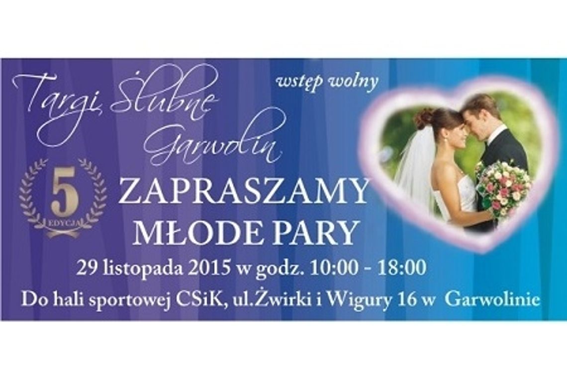 Jubileuszowa edycja Targów Ślubnych w Garwolinie