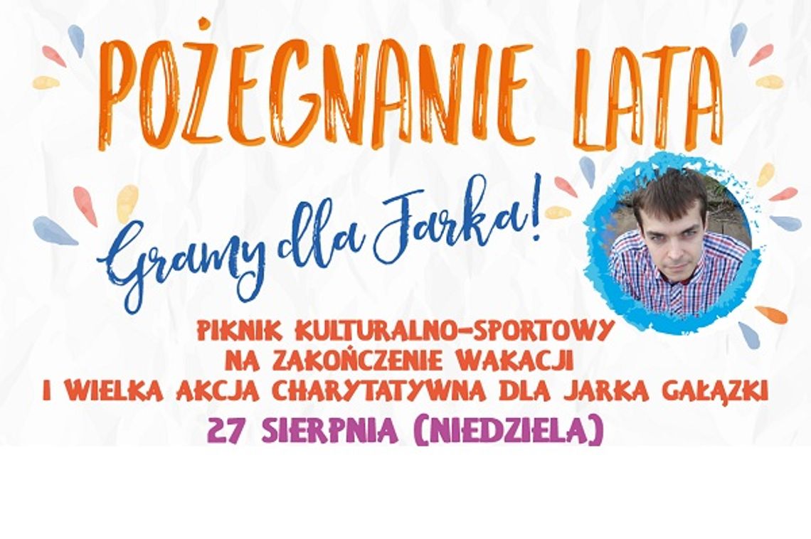 Już w niedzielę! Żegnamy lato i gramy dla Jarka!