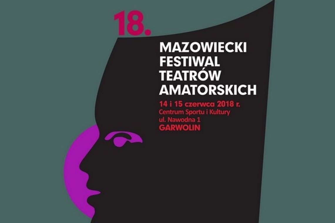 Mazowiecki Festiwal Teatrów Amatorskich ? finał w Garwolinie