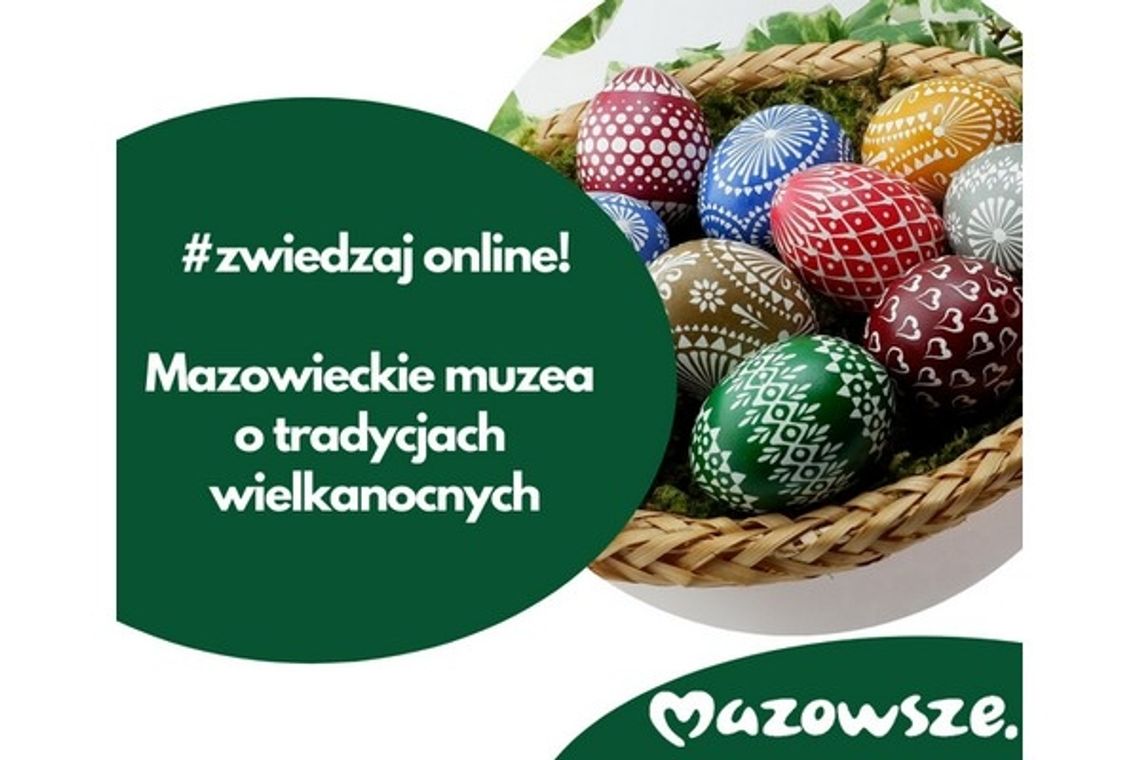 Mazowieckie muzea online o tradycjach wielkanocnych 