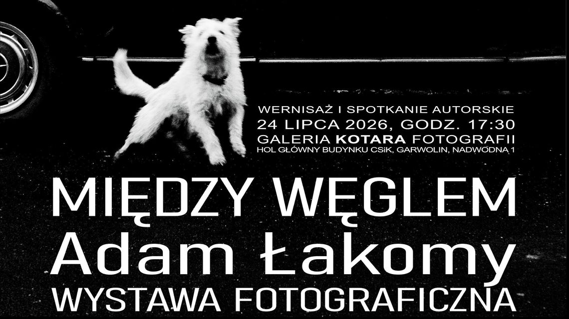 Między węglem. Fotograficzna opowieść o Śląsku w Galerii Kotara Fotografii Między węglem. Fotograficzna opowieść o Śląsku w Galerii Kotara Fotografii