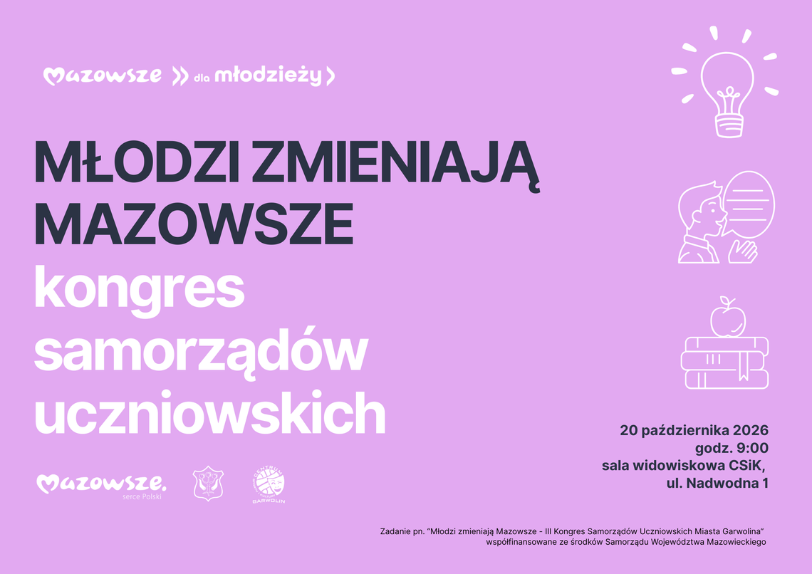 Młodzi zmieniają Mazowsze. Przed nami III Kongres Samorządów Uczniowskich Młodzi zmieniają Mazowsze. Przed nami III Kongres Samorządów Uczniowskich