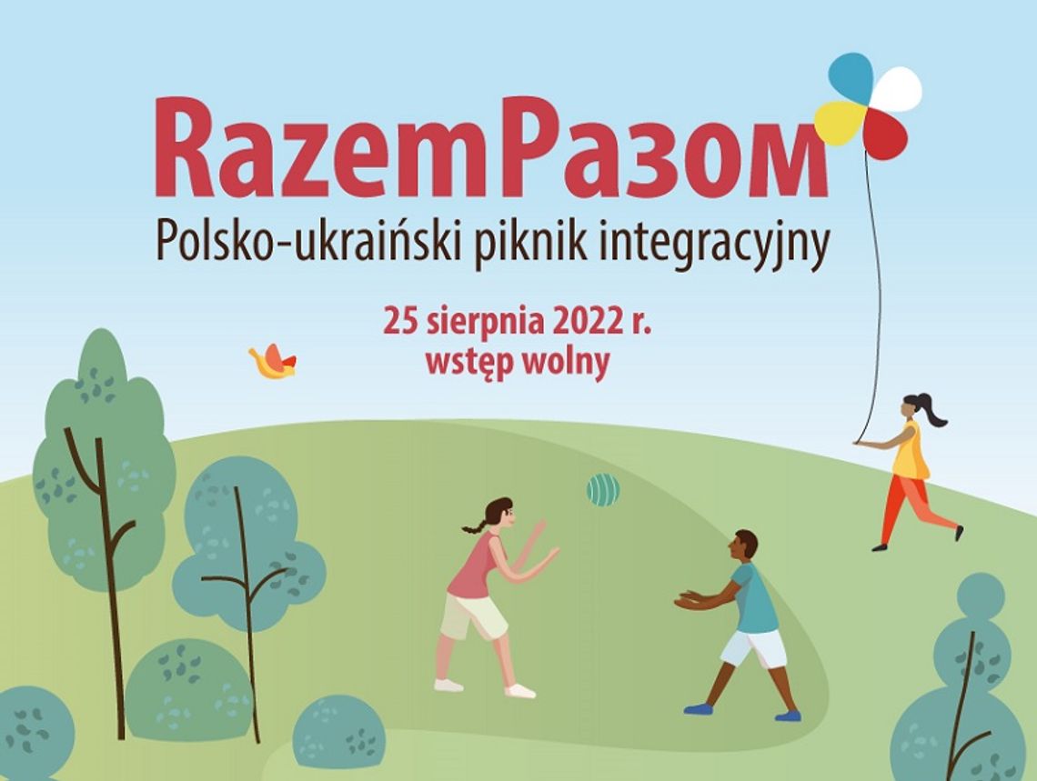 Pазом! Razem! Polsko-ukraiński piknik integracyjny