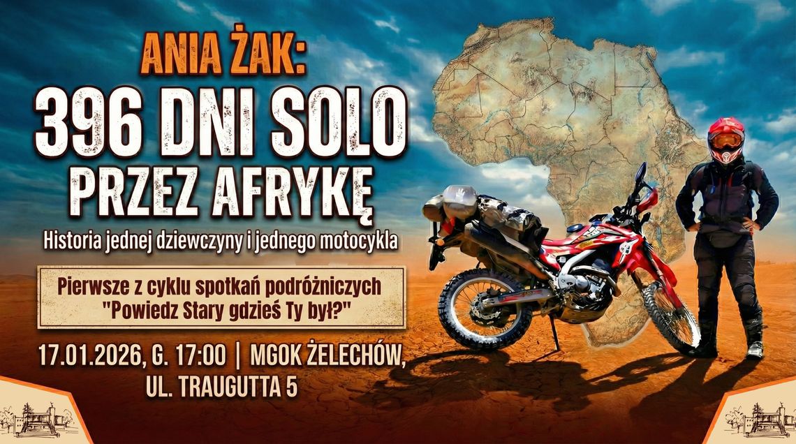 Podróżnicze spotkania w Żelechowie. Na początek Afryka Podróżnicze spotkania w Żelechowie. Na początek Afryka