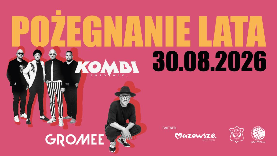 Pożegnanie Lata w Garwolinie. Na scenie Gromee i Kombi Pożegnanie Lata w Garwolinie. Na scenie Gromee i Kombi