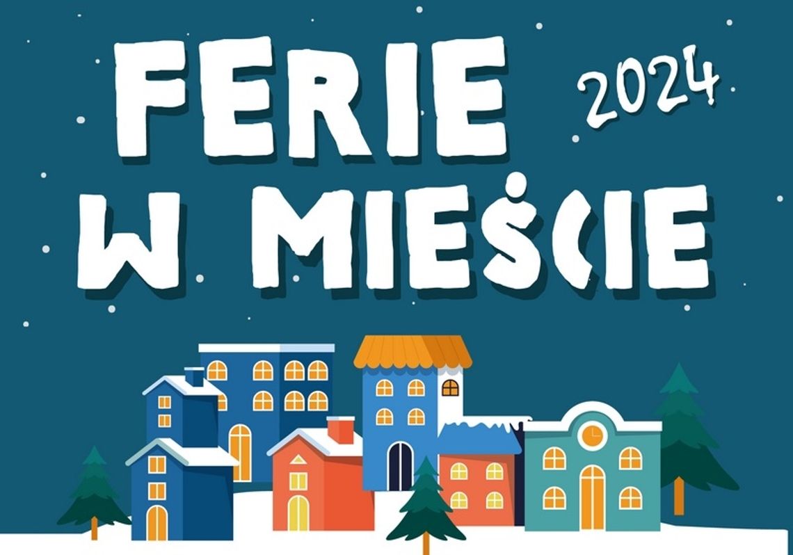 Radośnie i aktywnie – ferie 2024 w CSiK