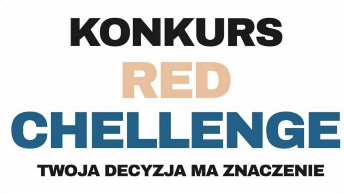 RED CHALLENGE – Twoja decyzja ma znaczenie! RED CHALLENGE – Twoja decyzja ma znaczenie!