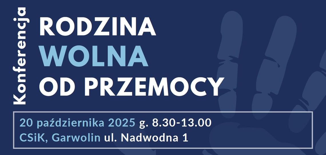 "Rodzina wolna od przemocy" – spotkanie specjalistów w Garwolinie już 20 października! "Rodzina wolna od przemocy" – spotkanie specjalistów w Garwolinie już 20 października!