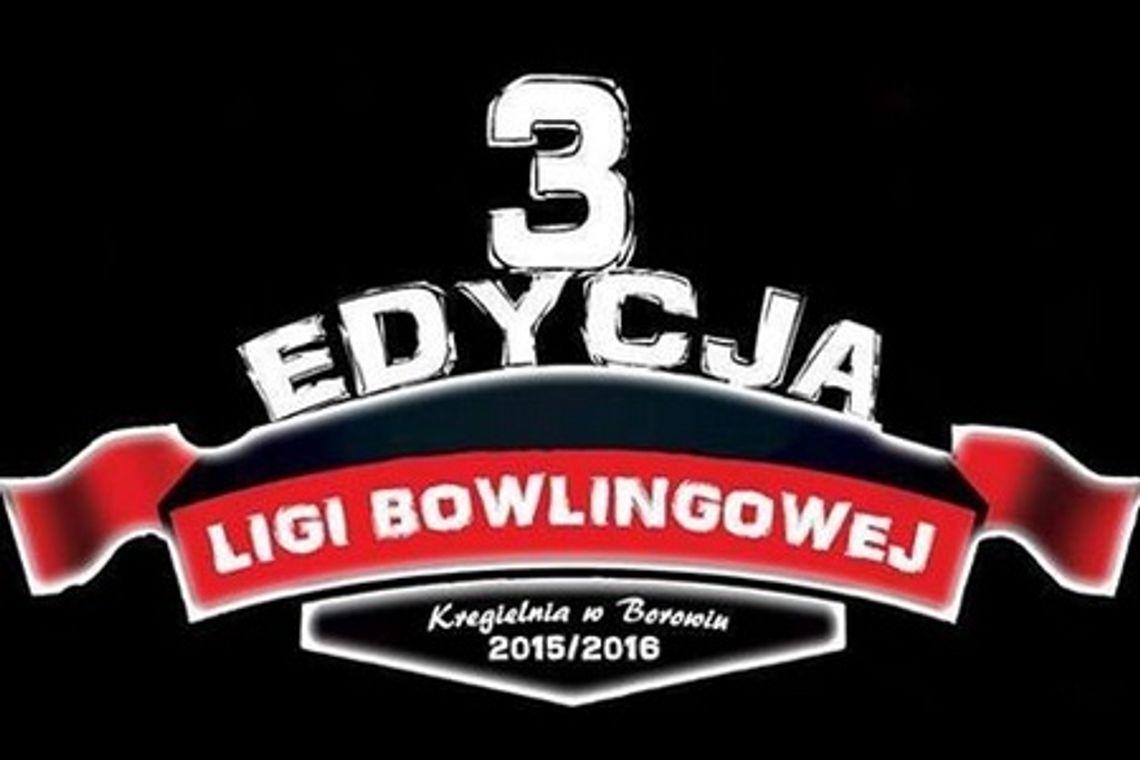 Rusza III edycja ligi bowlingowej w Borowiu