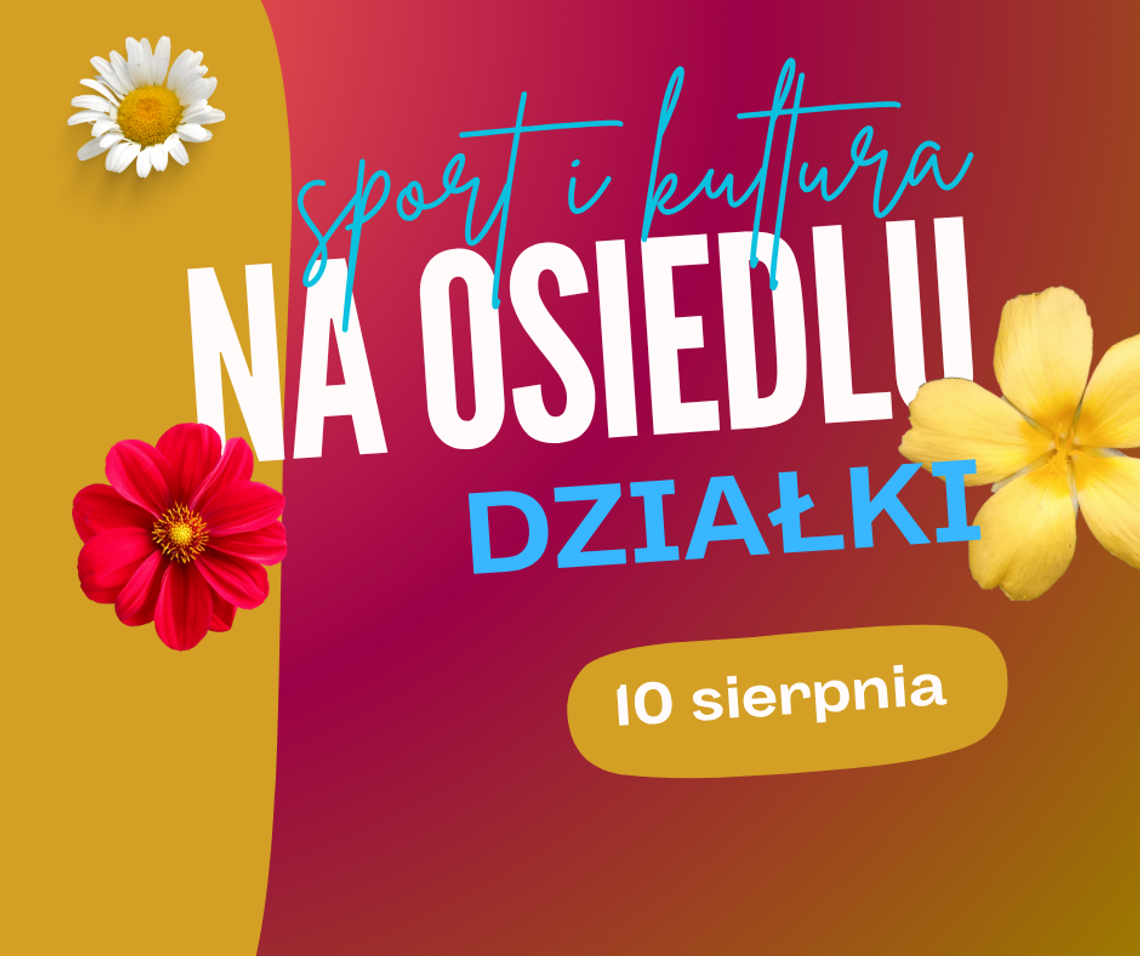 Sport i kultura na Działkach