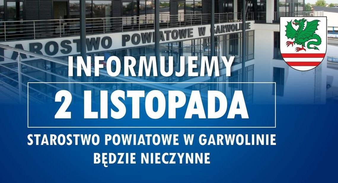 Starostwo Powiatowe w Garwolinie będzie nieczynne Starostwo Powiatowe w Garwolinie będzie nieczynne