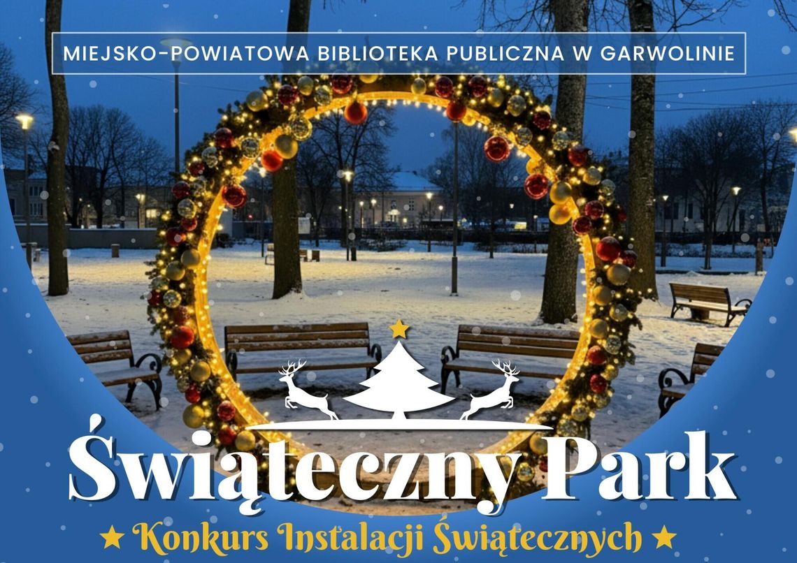 Świąteczny Park od 17 grudnia w Garwolinie Świąteczny Park od 17 grudnia w Garwolinie