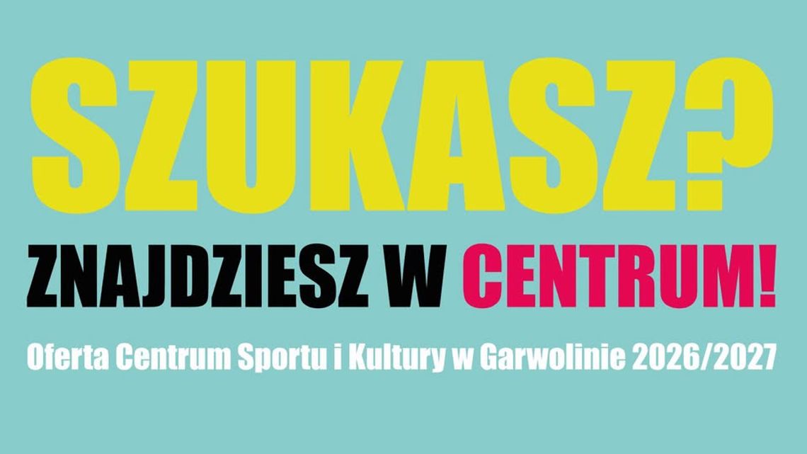 Szukasz sportu i kultury? Znajdziesz w Centrum! Oferta na sezon 2026/2027 Szukasz sportu i kultury? Znajdziesz w Centrum! Oferta na sezon 2026/2027