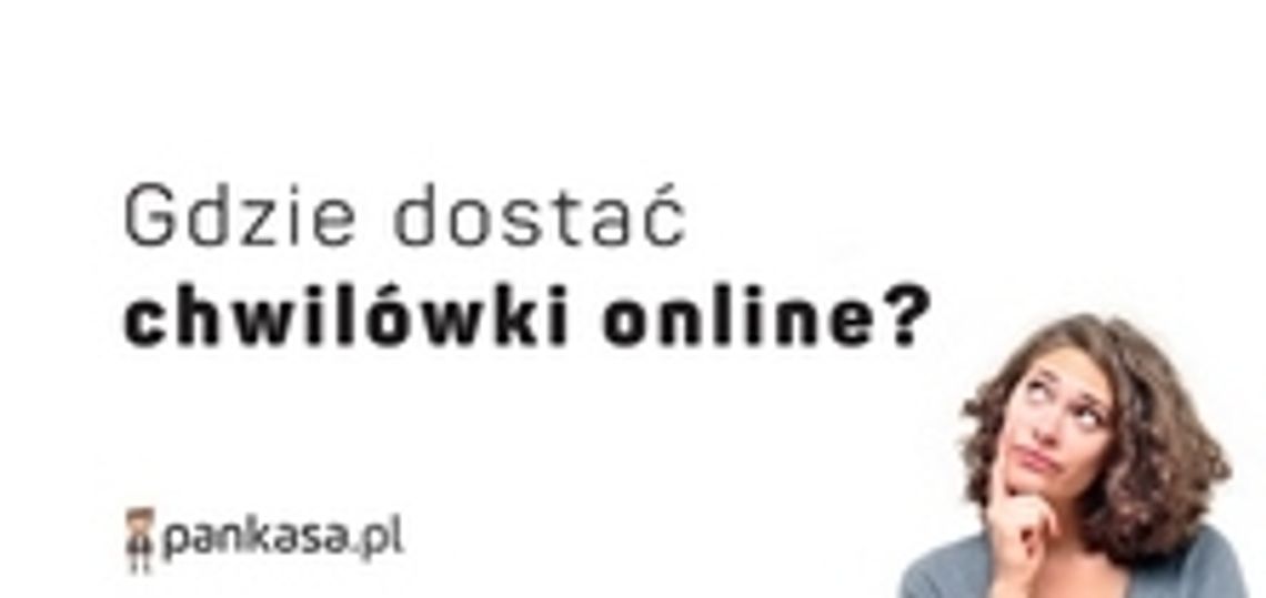 Szybkie chwilówki online - gdzie je dostać?