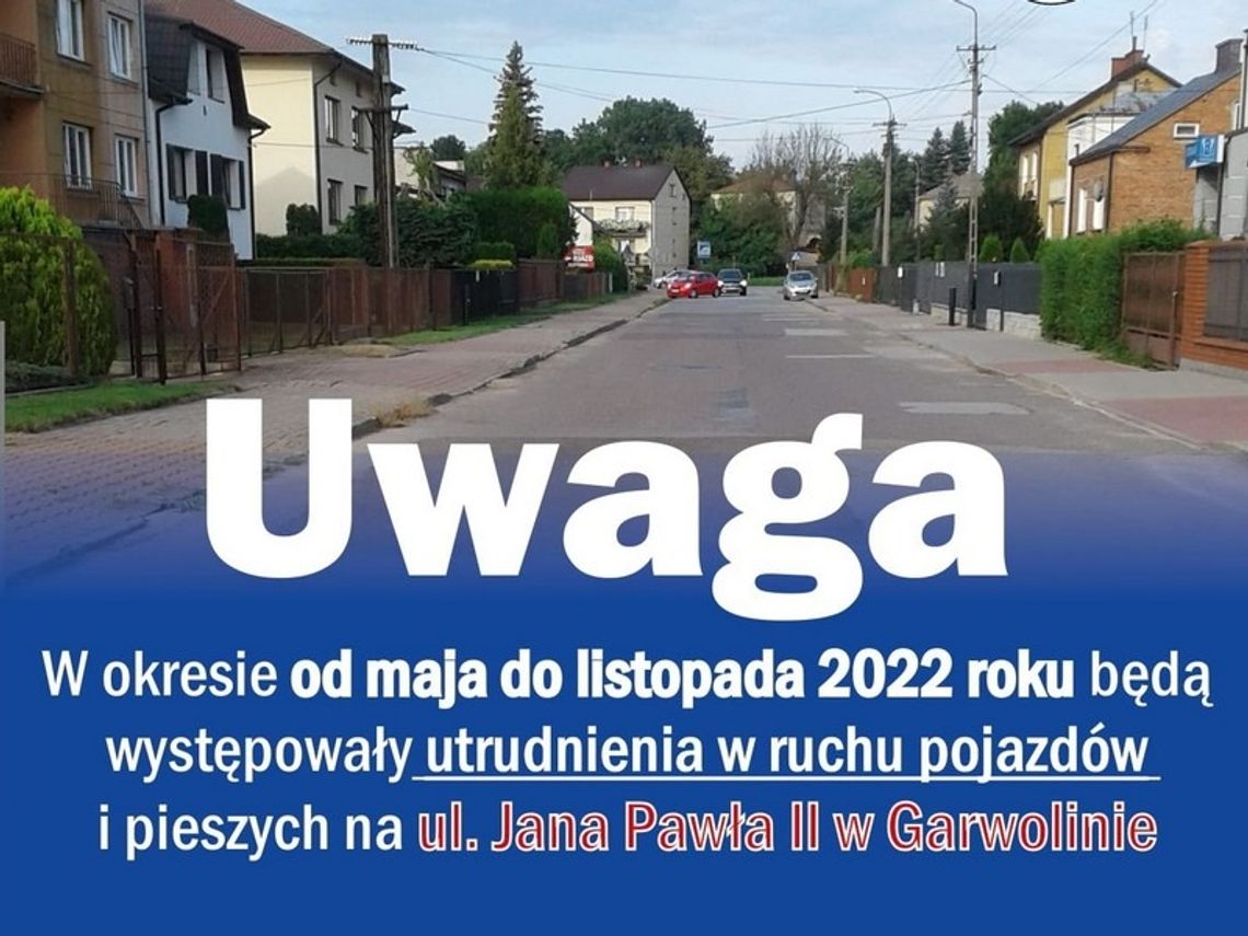 Uwaga! Modernizacja i utrudnia na ulicy Jana Pawła II w Garwolinie