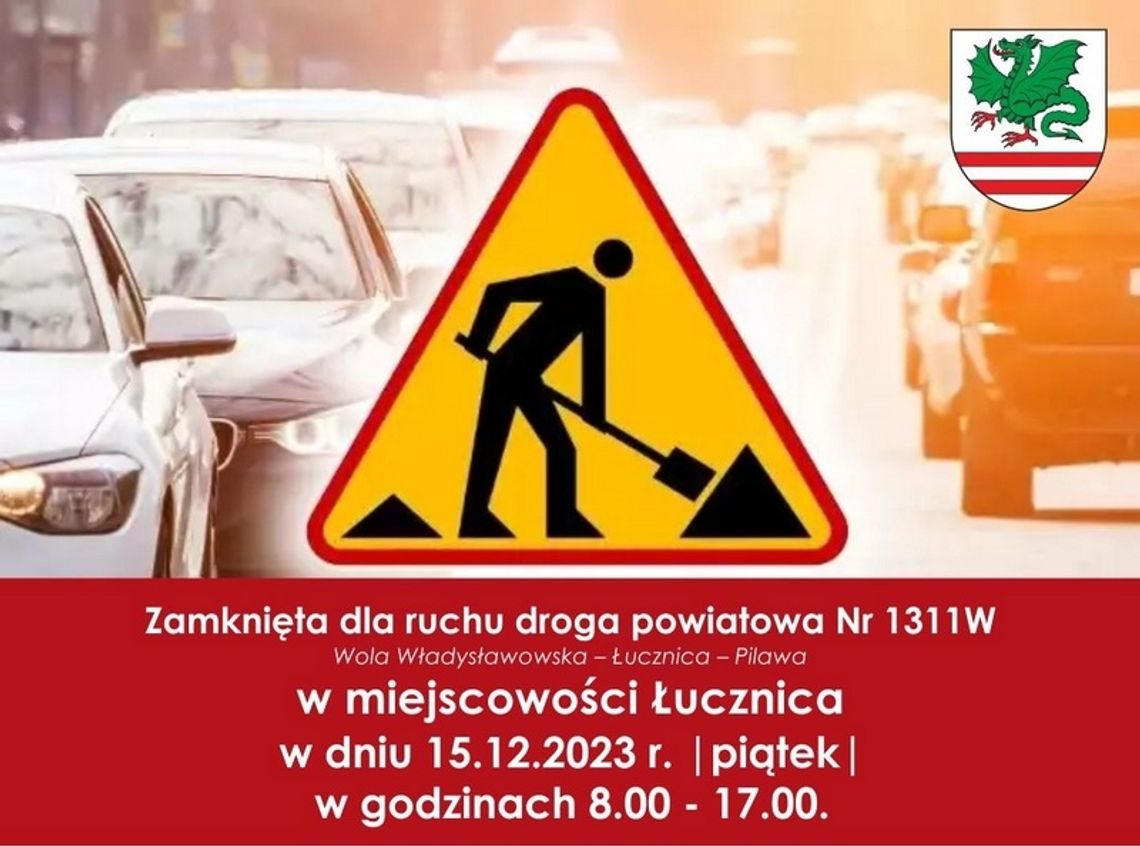 Uwaga! Zamknięcie drogi w Łucznicy