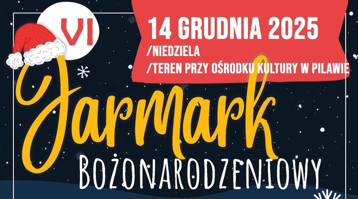 VI Jarmark Bożonarodzeniowy w Pilawie. Świąteczna magia, atrakcje i wspólne kolędowanie