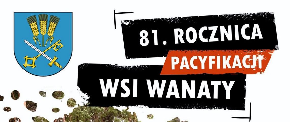 W 81. rocznicę pacyfikacji Wanat [program uroczystości]