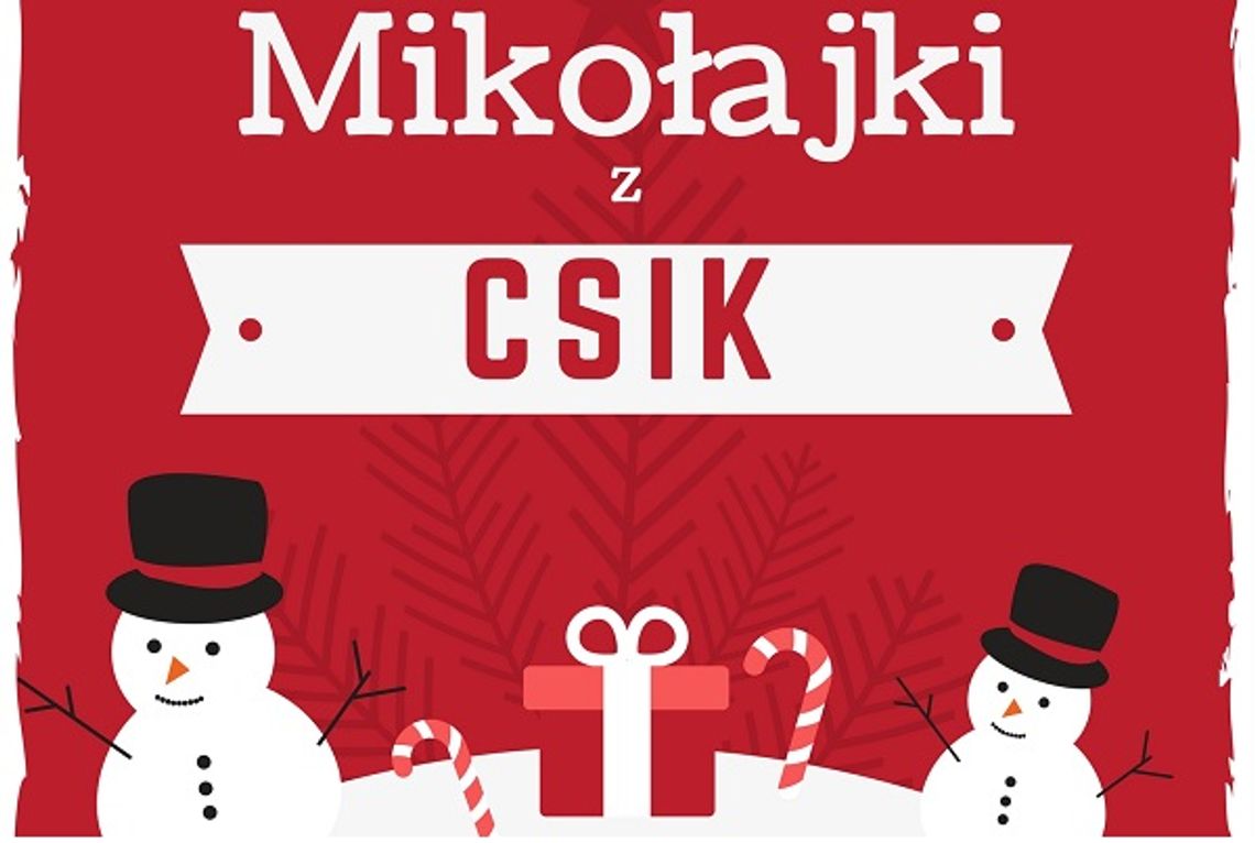 Weekend mikołajkowych wrażeń w CSiK