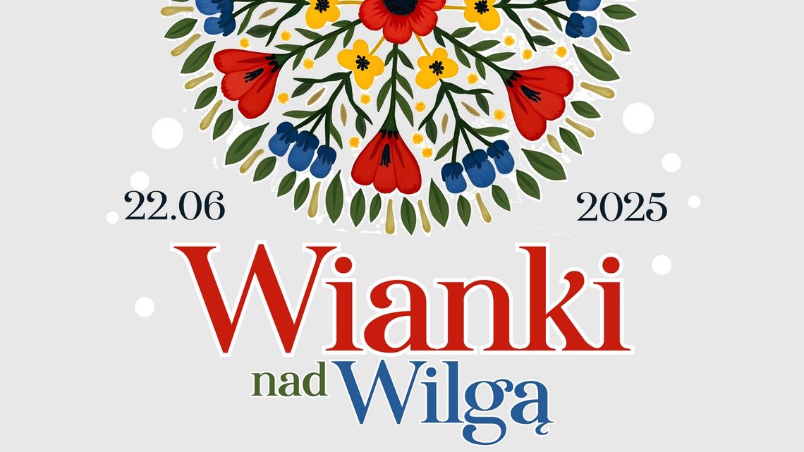 Wianki nad Wilgą 2025 – Bitwa Regionów i moc atrakcji już 22 czerwca!