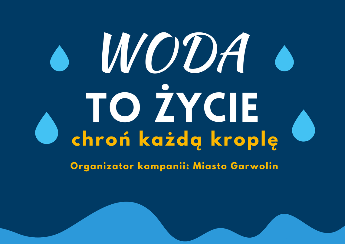 Woda to życie. Chroń każdą kroplę Woda to życie. Chroń każdą kroplę