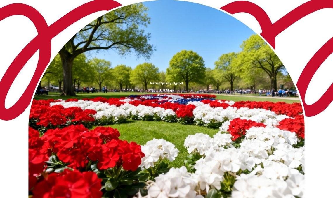 Zaproszenie do udziału w Akcji „Patriotyczny Ogród” Zaproszenie do udziału w Akcji „Patriotyczny Ogród”